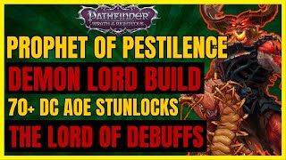 PF WotR  PROPHET OF PESTILENCE Build 70 DC AoE CC STUNLOCKS  THE LORD OF DEBUFFS [upl. by Nerot]