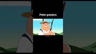 Peter el Granjero petergriffin familyguy padredefamilia shorts shortsfeed shortsviral [upl. by Taveda]