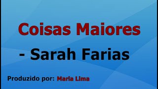 Coisas Maiores  Sarah Farias playback com letra [upl. by Erolyat]