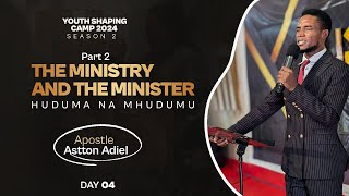 THE MINISTRY AND THE MINISTER Part 02 HUDUMA NA MHUDUMU02 By Apostle Astton [upl. by Gaul]