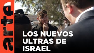 Israel jóvenes ultranacionalistas  ARTEtv Documentales [upl. by Anilrats]