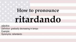 How to pronounce ritardando  meaning [upl. by Magee385]