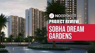 Project Review  Sobha Dream Gardens Thanisandra Bangalore [upl. by Liarret683]