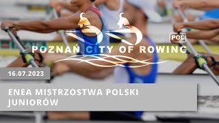 16072023  Niedziela  ENEA Mistrzostwa Polski Juniorów [upl. by Limak]