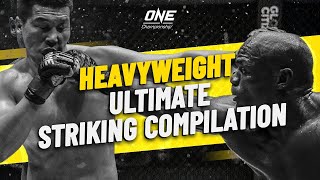 ULTIMATE Heavyweight Striking Reel  ONE Championship Highlights [upl. by Roskes855]