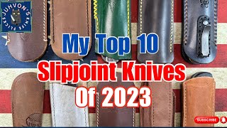 My Top 10 Slipjoint Knives in 2023 Let’s see… [upl. by Domineca]