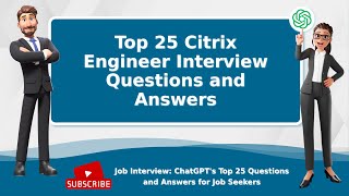 Top 25 Citrix Engineer Interview Questions and Answers [upl. by Ahsemot]