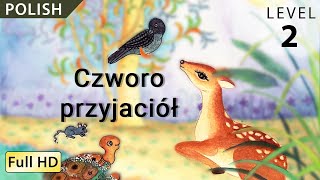 Czworo przyjaciół Learn Polish with subtitles  Story for Children and Adults quotBookBoxcomquot [upl. by Sulakcin600]