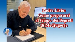 Padre Livio Come prepararsi al tempo dei Segreti di Medjugorje  13 Novembre 2024 [upl. by Desiree472]