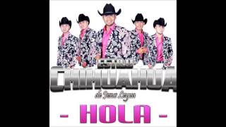 Grupo Estilo Chihuahua  Hola quot2016quot [upl. by Aenehs]