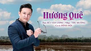 Hương Quê  Ca khúc mới về quê hương  Đình Hội Official [upl. by Dustan728]