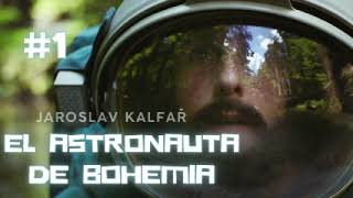 EL ASTRONAUTA DE BOHEMIA  Jaroslav Kalfař AUDIOLIBRO 1 [upl. by Darsie]