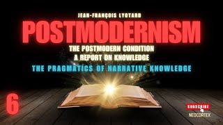 The Postmodern Perspective by Lyotard 1979 Ch 6 Scientific Pragmatics [upl. by Nnoryt]