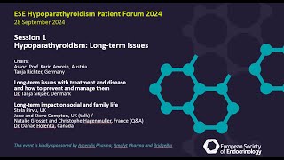 ESE Hypoparathyroidism Patient Forum 2024 Session 1 Hypoparathyroidism  Longterm issues ENGLISH [upl. by Iahk321]