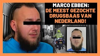 MARCO EBBEN DE MEEST GEZOCHTE MAN VAN NEDERLAND [upl. by Vargas]