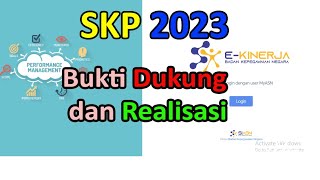 Mengisi Bukti Dukung amp Realisasi SKP EKinerja 2023 [upl. by Ahsemat]