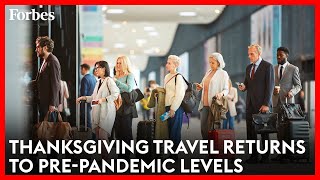 Returning To PrePandemic Levels Thanksgiving Travel Set For Record High  Forbes Topline [upl. by Attenwad]