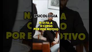 Psicologia não faça o curso por esse motivo psicologiabrasil psicóloga psicologia vestibular [upl. by Caye]