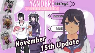 Yandere Simulator  November 15th Update [upl. by Ailime]