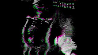 Nullshred  Lackadaisical Stranger [upl. by Airamanna]