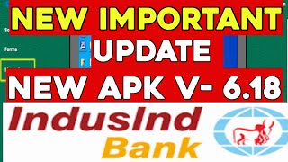 INDUSIND BANK New apk launch version 618  new Important update [upl. by Eastman958]