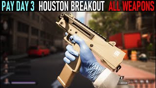 PayDay 3 Houston Breakout DLC  All Weapons Showcase [upl. by Morrison]