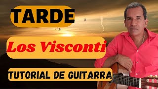 como tocar TARDE de los hermanos visconti en guitarra tutorial acordes [upl. by Yendahc62]