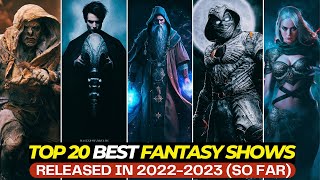 Top 20 MustWatch Fantasy Web Series of 20222023  On Netflix Amazon Prime HBOMAX Disney [upl. by Sheila]