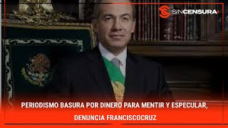 PERIODISMO BASURA por dinero para mentir y especular denuncia FranciscoCruz [upl. by Luciana346]