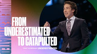 From Underestimated to Catapulted  Joel Osteen [upl. by Sivrahc600]