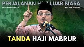 DATO USTAZ KAZIM ELIAS  TANDA HAJI MABRUR [upl. by Rosenthal]