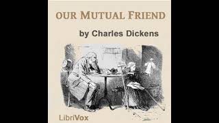 Our Mutual Friend Audiobook  Book the Second Birds of a Feather  Chapter 7 [upl. by Adnilemre784]