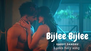 Bijlee Lyrics  Harrdy Sandhu HARDY SANDHU · BIJLEE BIJLEE FULL SONG LYRICS jaani New song Harrdy [upl. by Llertak]