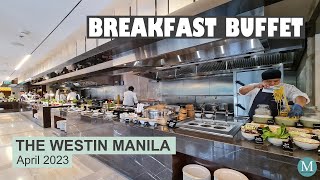 Breakfast Buffet at The Westin Manila  Hotel Buffet 🇵🇭 [upl. by Nemra]