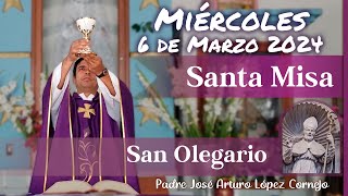 ✅ MISA DE HOY miércoles 6 de Marzo 2024  Padre Arturo Cornejo [upl. by Lathe]