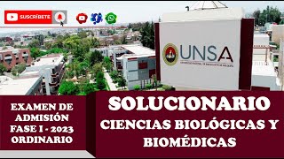 SOLUCIONARIO EXAMEN UNSA Ciencias Biológicas y Biomédicas  I FASE 2023  ORDINARIO [upl. by Amer406]