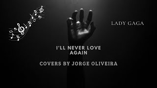 Lady Gaga Ill Never Love Again  cover [upl. by Pietro515]