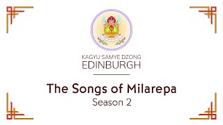 Songs of Milarepa Season 2 Session 4 [upl. by Auric]