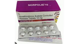 NORPOLIS 10 Tablets Norethindrone Acetate Controlled Release Tablets 10 mg [upl. by Nylasor998]