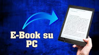 Come Leggere un EBook su PC  TUTORIAL 2020 [upl. by Ulah]