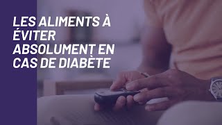 Les aliments à éviter ABSOLUMENT en cas de diabète diabetes diététique [upl. by Worthy]