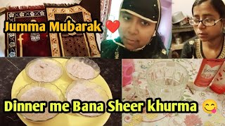 Jumma Mubarak 🫶🏻Bahut hi muskil se Kaam kiya guysDinner me Bana Sheer khurma 😋😋 [upl. by Fabyola31]