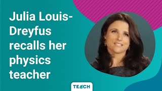 Julia LouisDreyfus talks about her high school physics teacher [upl. by Gabie]