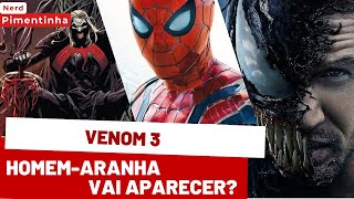 VENOM 3 O HOMEMARANHA VAI APARECER TEORIAS E ANÁLISE COMPLETA [upl. by Prudie]