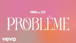 Ronisia Ckay  Problème Lyrics Video [upl. by Nairbo98]