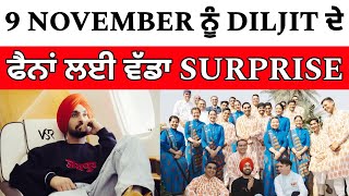 Diljit Dosanjh Gives Surprise for 9 November 😱🔥 [upl. by Ahslek167]