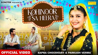 Kohinoor Sa Heera Official Video Sapna ChoudharyParkash VermaNonu Rana  New Haryanvi Song 2024 [upl. by Chema]