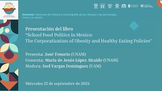 School Food Politics in Mexico The Corporatization of Obesity and Healthy Eating Policies [upl. by Odine754]