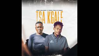 TSA KGALEFEATURING KING SALAMA N TMAN THE COOKER [upl. by Gebler]