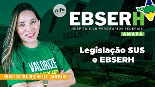 Concurso EBSERHAP  Legislação do SUS e EBSERH  Aula Gratuita [upl. by Arinay]